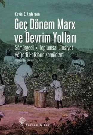 GEÇ DÖNEM MARX VE DEVRİM YOLLARI