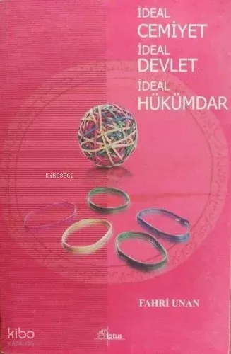 İdeal Cemiyet İdeal Devlet İdeal Hükümdar; Kınalızade Ali'nin Medinetül Fazılası
