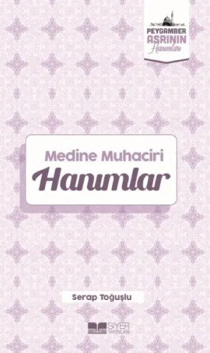 Medine  Muhaciri Hanımlar;Peygamber Asrının Hanımları 5
