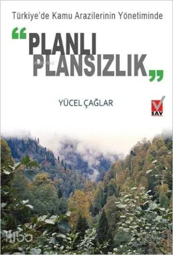 Türkiye'de Kamu Arazilerinin Yönetiminde Planlı Plansızlık