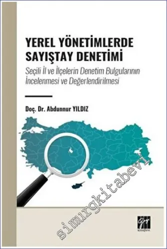 Yerel Yönetimlerde Sayıştay Denetimi Seçili İl ve İlçelerin Denetim Bulgularının İncelenmesi ve Değerlendirilmesi -         2023