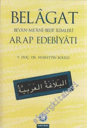 Belagat: Beyan - Me'ani - Bedi' İlimleri / Arap Edebiyatı - 2012
