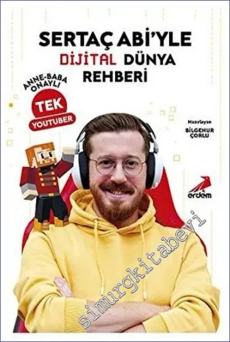 Sertaç Abi'yle Dijital Dünya Rehberi Anne-Baba Onaylı Tek YouTuber -        2023