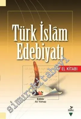 Türk İslam Edebiyatı - El Kitabı -
