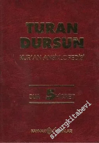 Kuran Ansiklopedisi Cilt 5: Dua - Hicret -
