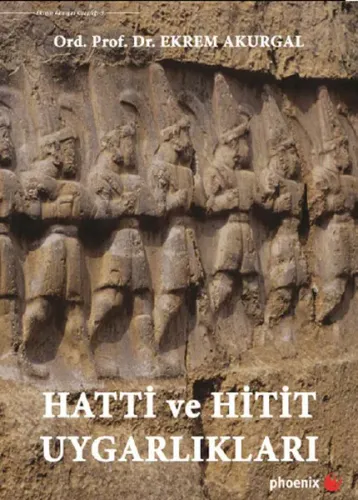 Hatti ve Hitit Uygarlıkları (Ciltli)