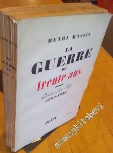La Guerre de Trente Ans: Destin d'un Age 1909 - 1939 -