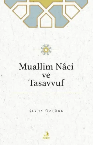 Muallim Nâci ve Tasavvuf