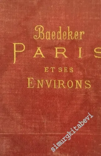 Paris et ses Environs manuel du Voyageur -        1907
