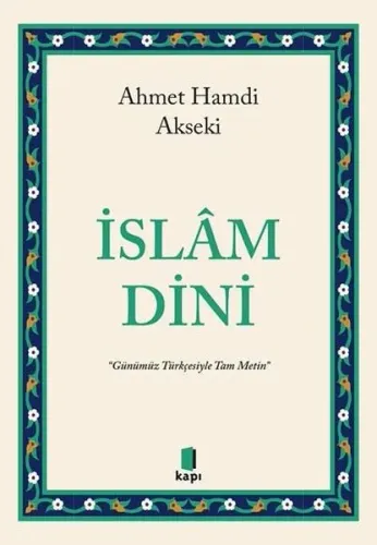 İslâm Dini ;“Günümüz Türkçesiyle Tam Metin” | benlikitap.com