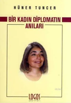 Bir Kadın Diplomatın Anıları