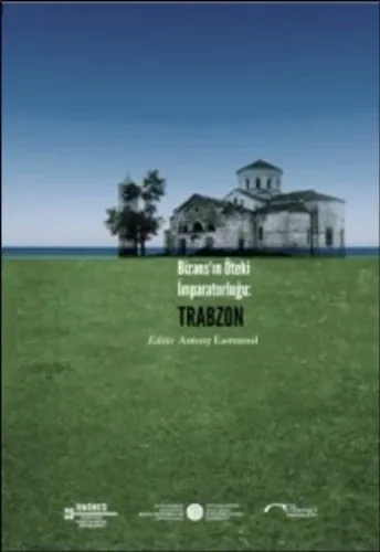 Bizansın Öteki İmparatorluğu-Trabzon