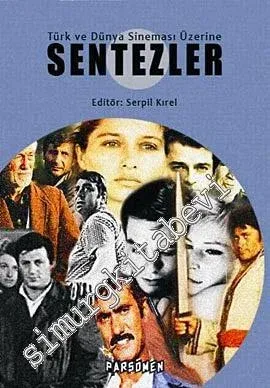Türk ve Dünya Sineması Üzerine Sentezler -