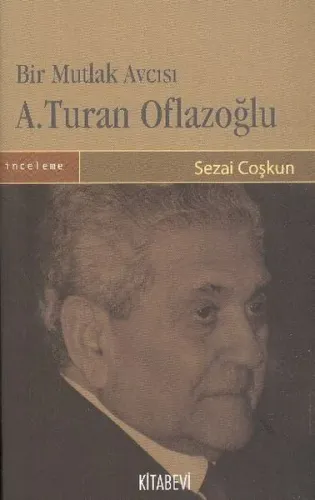 Bir Mutlak Avcısı A.Turan Oflazoğlu