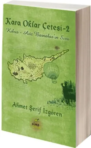 Kıbrıs - Aziz Barnabas'ın Sırrı (Ciltli); Kara Oklar Çetesi Serisi, 10 - 13 Yaş