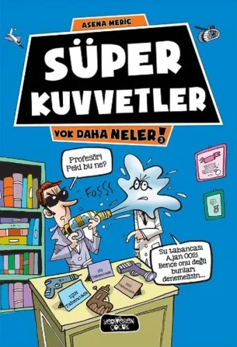 Süper Kuvvetler; Yok Daha Neler