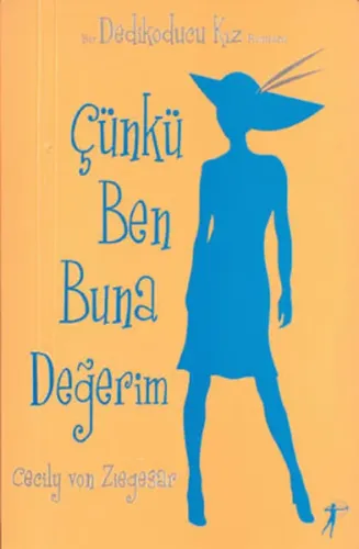 Çünkü Ben Buna Değerim; Dedikoducu Kız