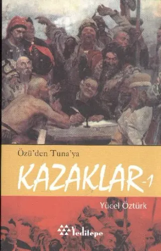 Özü'den Tuna'ya Kazaklar 1