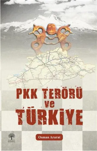 Pkk Terörü ve Türkiye Osman Ararat