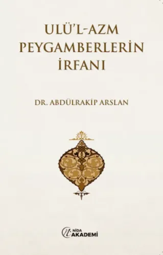 ULÜ’L-AZM PEYGAMBERLERIN  İRFANI