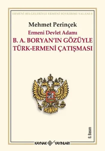 Ermeni Devlet Adamı B. A. Boryan'ın Gözüyle Türk-Ermeni Çatışması