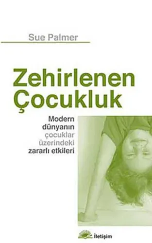 Zehirlenen Çocukluk; Modern Dünyanın Çocuklar Üzerindeki Zararlı Etkileri