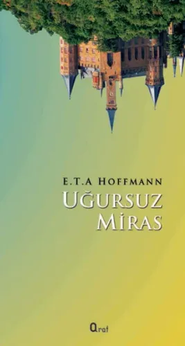 Uğursuz Miras Ernst Theodor Amadeus Hoffmann