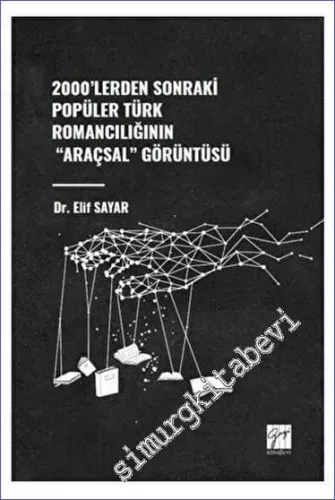 2000'lerden Sonraki Popüler Türk Romancılığının "Araçsal" Görüntüsü -         2023
