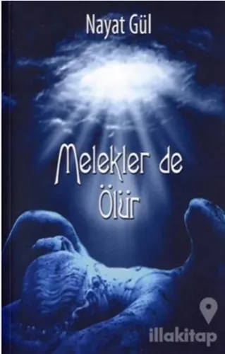 Melekler de Ölür