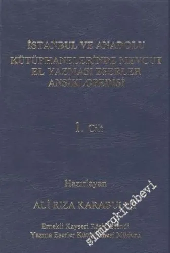 İstanbul ve Anadolu Kütüphanelerinde Mevcut El Yazması Eserler Ansiklopedisi 3 Cilt TAKIM -