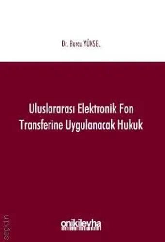 Uluslararası Elektronik Fon Transferine Uygulanacak Hukuk