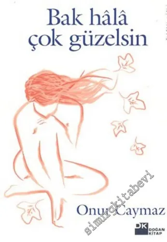 Bak Hala Çok Güzelsin -        2004