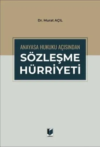 Anayasa Hukuku Açısından Sözleşme Hürriyeti