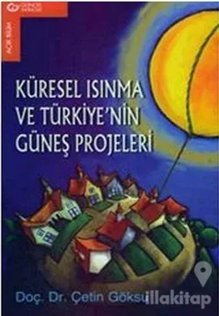 Küresel Isınma ve Türkiye'nin Güneş Projeleri