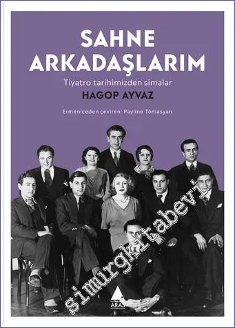 Sahne Arkadaşlarım : Tiyatro Tarihimizden Simalar -         2020