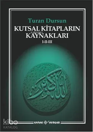 Kutsal Kitapların Kaynakları I-II-III