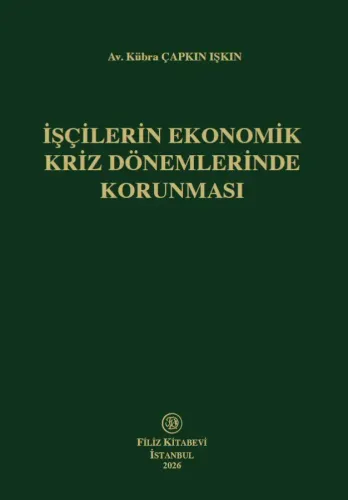 İşçilerin Ekonomik Kriz Dönemlerinde Korunması Kübra Çapkın Işkın