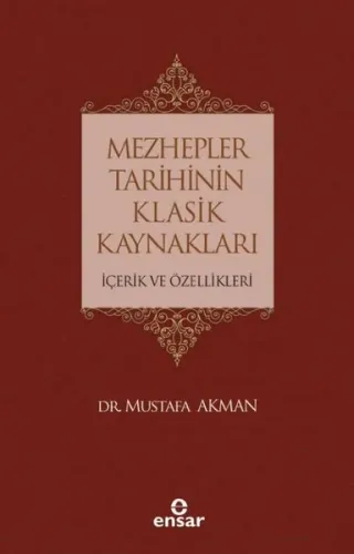 Mezhepler Tarihinin Klasik Kaynakları İçerik ve Özellikleri | benlikit