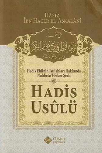 Hadis Ehlinin Istılahları Hakkında Nuhbetul Fiker Şerhi Hadis Usulü