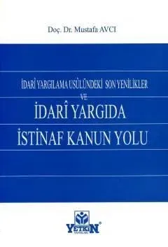 Yetkin İdari Yargıda İstinaf Kanun Yolu - Mustafa Avcı