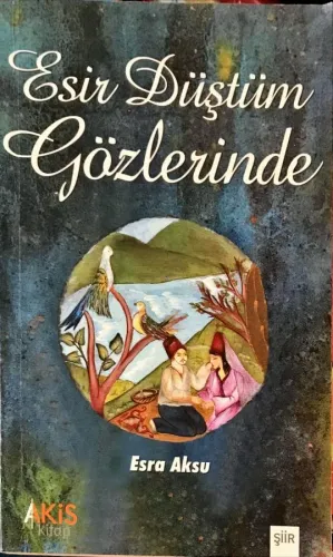 Esir Düştüm Gözlerinde