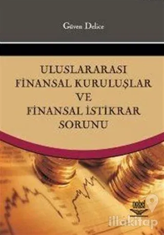 Uluslararası Finansal Kuruluşlar ve Finansal İstikrar Sorunu