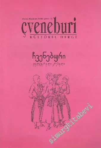 Çveneburi Kültürel Dergi - Sayı: 15      Mayıs - Haziran