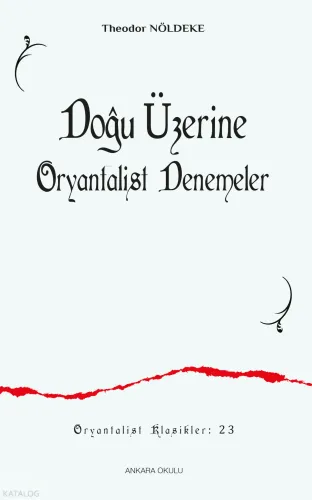 Doğu Üzerine Oryantalist Denemeler