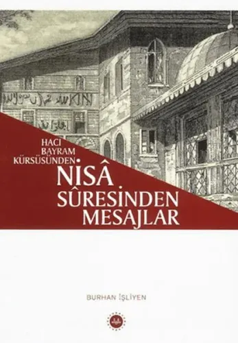 Hacı Bayram Kürsüsünden Nisâ Sûresinden Mesajlar