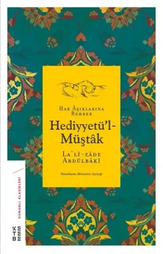 Hediyyetü'l-Müştâk; Hak Âşıklarına Rehber
