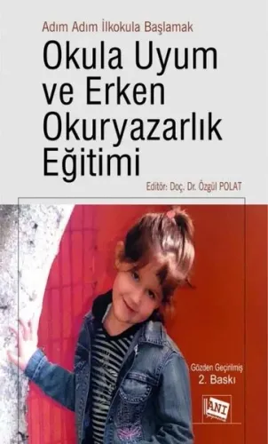 Adım Adım İlkokula Başlamak Okula Uyum Ve Erken Okuryazarlık Eğitimi