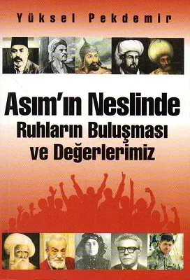 Asım'ın Neslinde Ruhların Buluşması ve Değerlerimiz