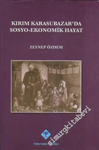Kırım Karasubazar'da Sosyo - Ekonomik Hayat -