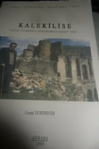 Kalekilise Haçin ( Saimbeyli ) Soykırımının Dehşet Yeri
